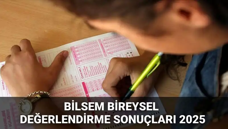 2025 BİLSEM Bireysel Değerlendirme Sonuçları Açıklandı: Süreç ve Kayıt Detayları